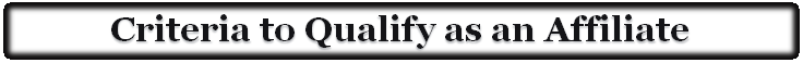 Text Box: Criteria to Qualify as an Affiliate